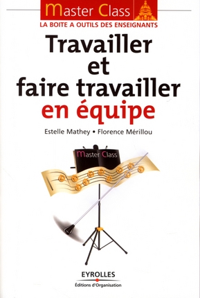 Master Class Travailler et faire travailler en équipe PDF