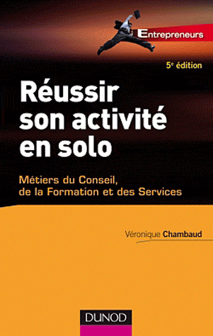 Réussir son activité en solo. 5e édition. Dunod PDF